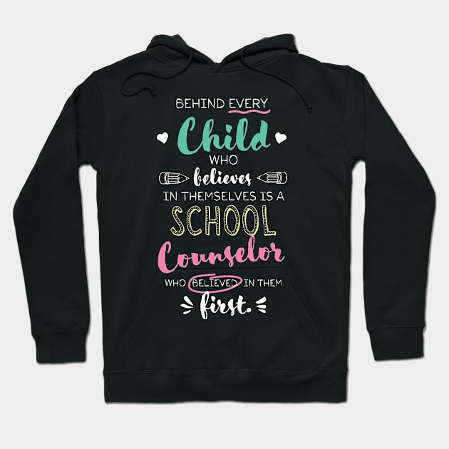 Great School Counselor who believed - Appreciation Quote Hoodie by BetterManufaktur